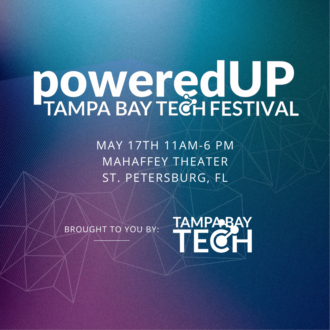poweredUP Tampa Bay Tech Festival Tampa Bay Tech